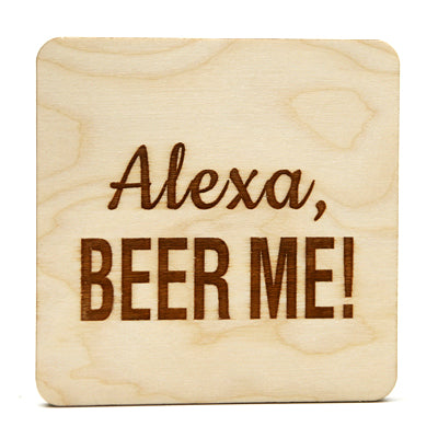 Alexa Beer Me Baltic Birch Drink Coaster 3.5"