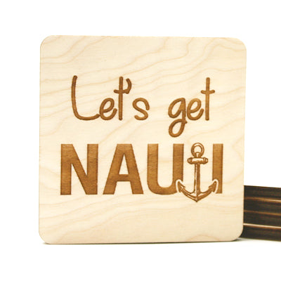 Let's Get Nauti Baltic Birch Wood Drinkl Coaster 3.5"