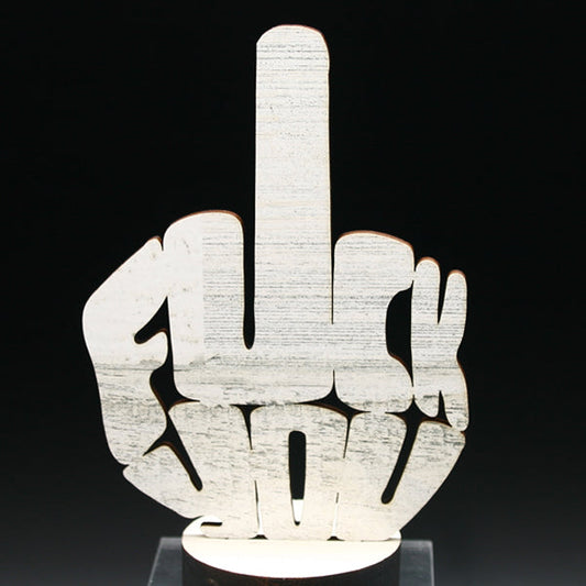Desk Sign - 6" x 4" - Fuck You