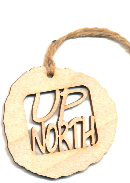 Up North Wood Ornament 2.4" - Baltic Birch Michigan Cabin Christmas Decor